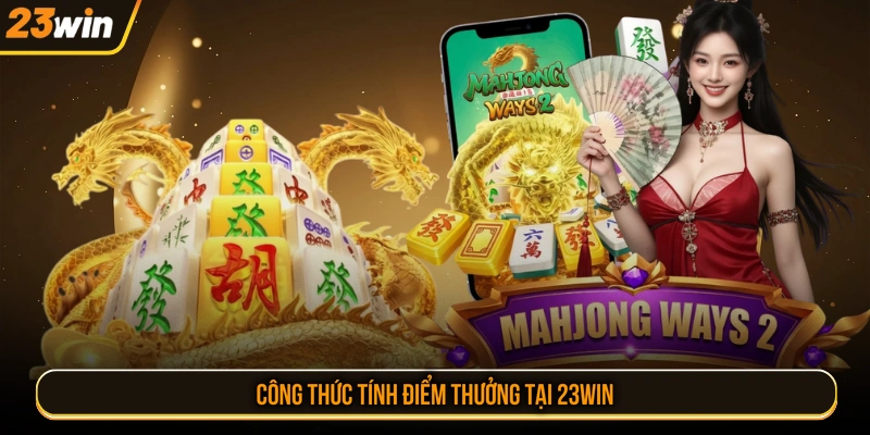 Công thức tính điểm thưởng tại 23WIN